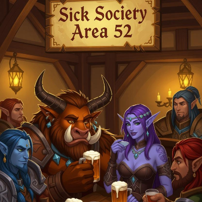 Sick Society • Area 52 • US | Guilds of WoW