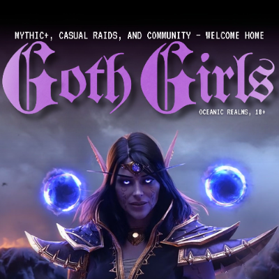 Goth Girls • Nagrand • US | Guilds of WoW